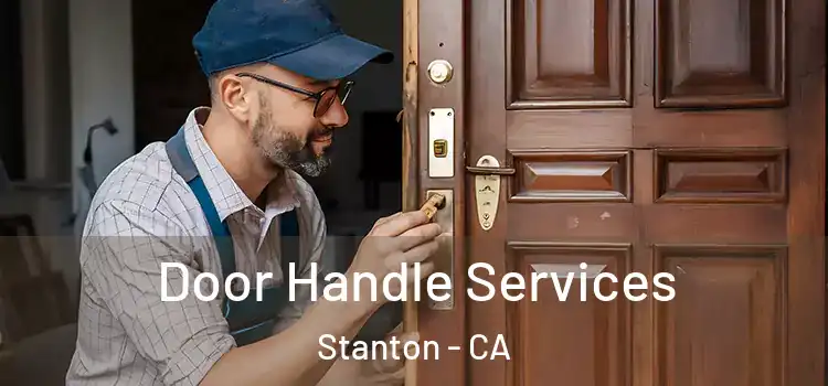 Door Handle Services Stanton - CA