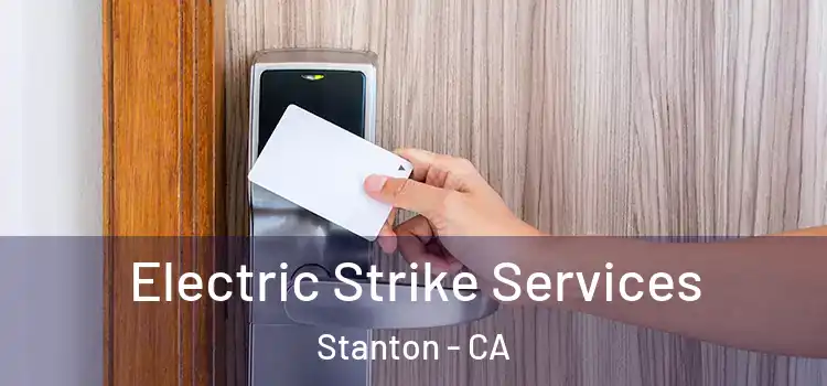 Electric Strike Services Stanton - CA