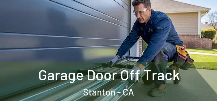  Garage Door Off Track Stanton - CA